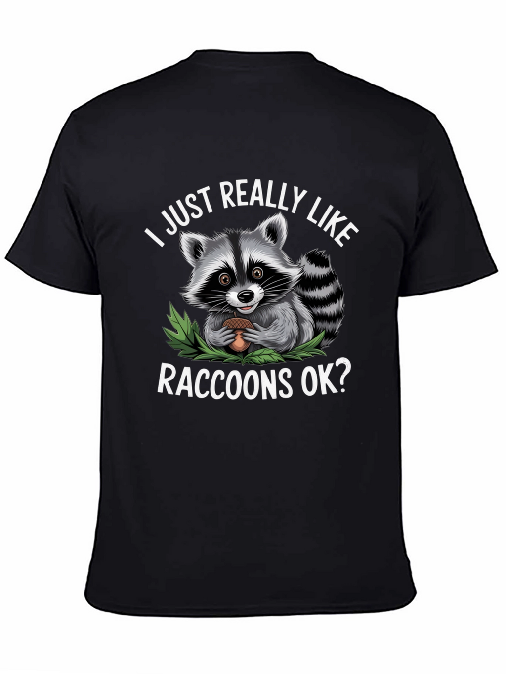 Funny Raccoon Lover T-Shirt