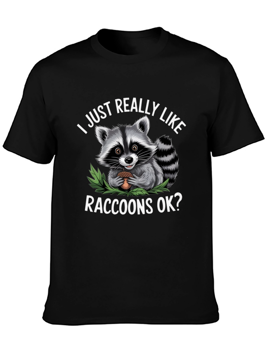 Funny Raccoon Lover T-Shirt