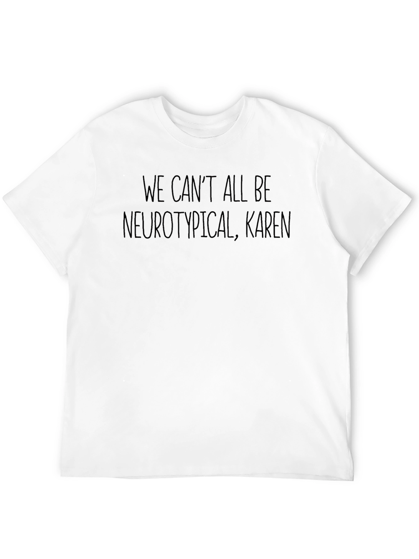 Neurotypical Karen Graphic Tee