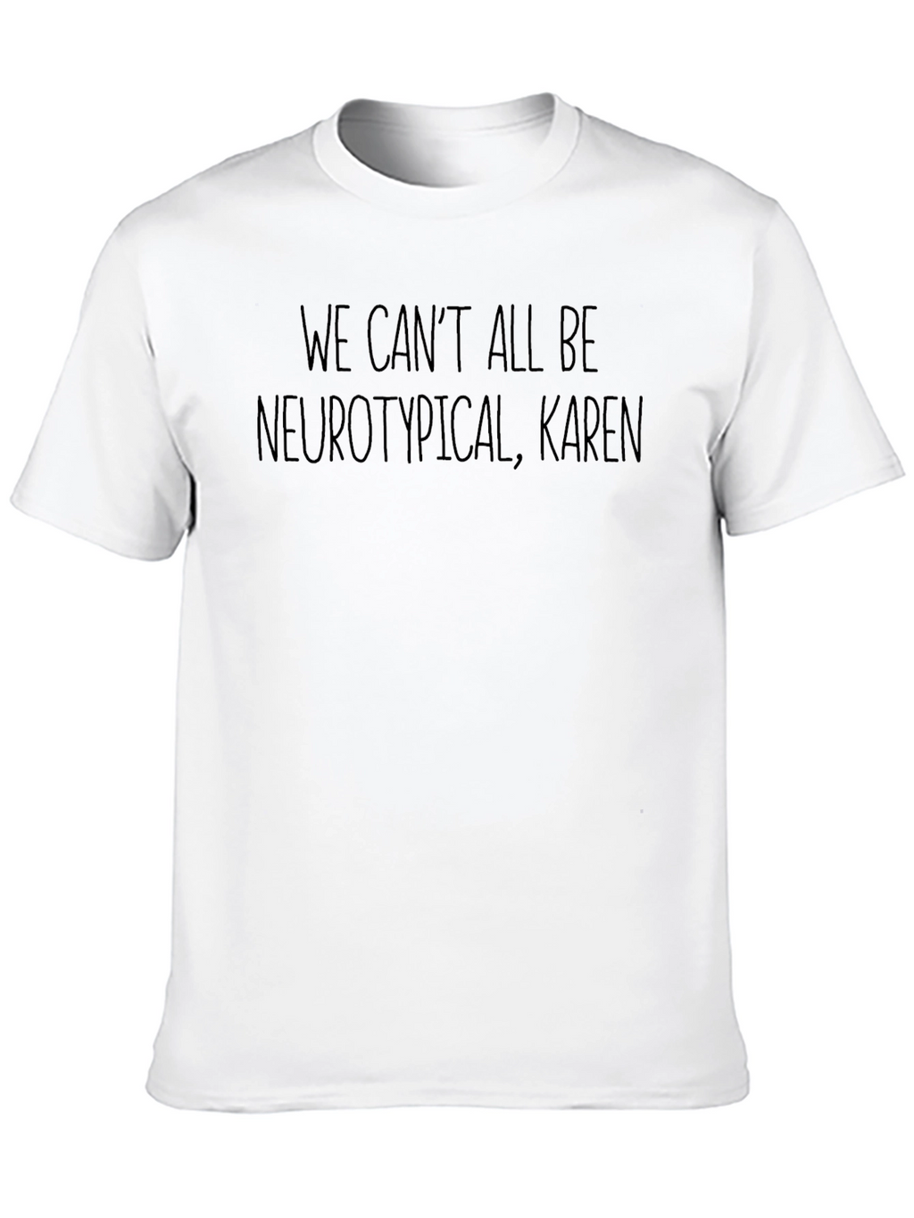 Neurotypical Karen Graphic Tee