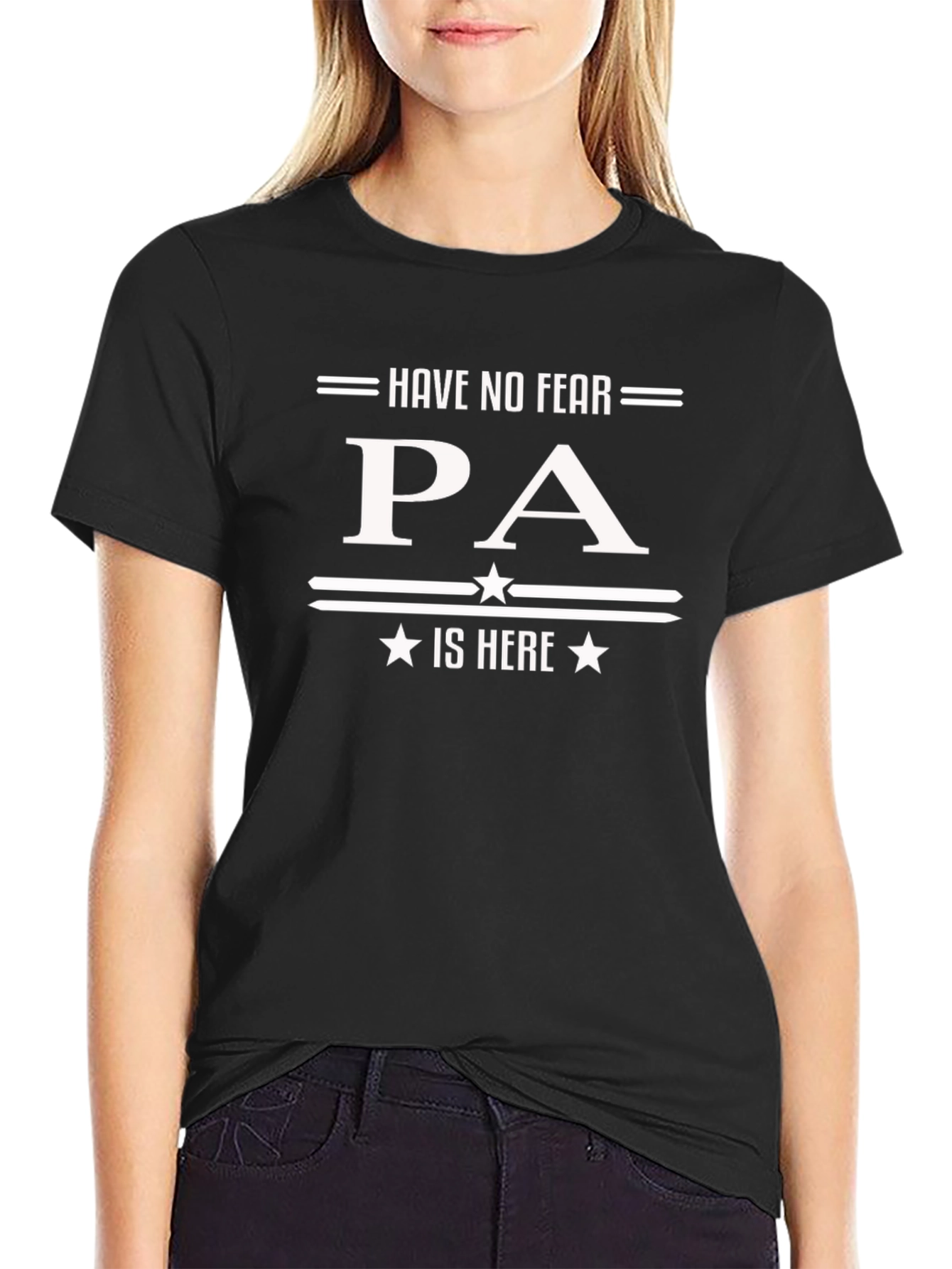 Have No Fear PA Is Here T-Shirt