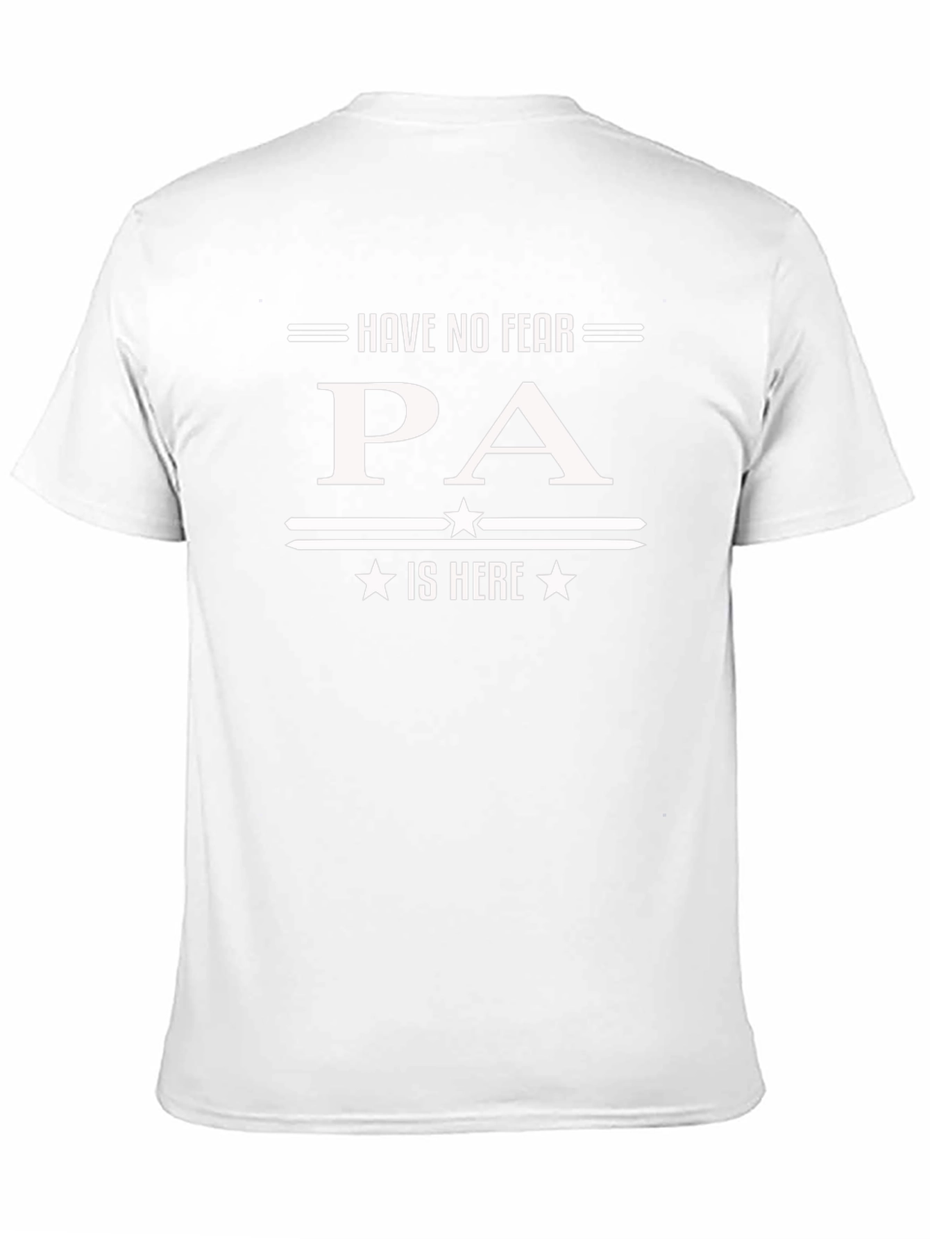 Have No Fear PA Is Here T-Shirt