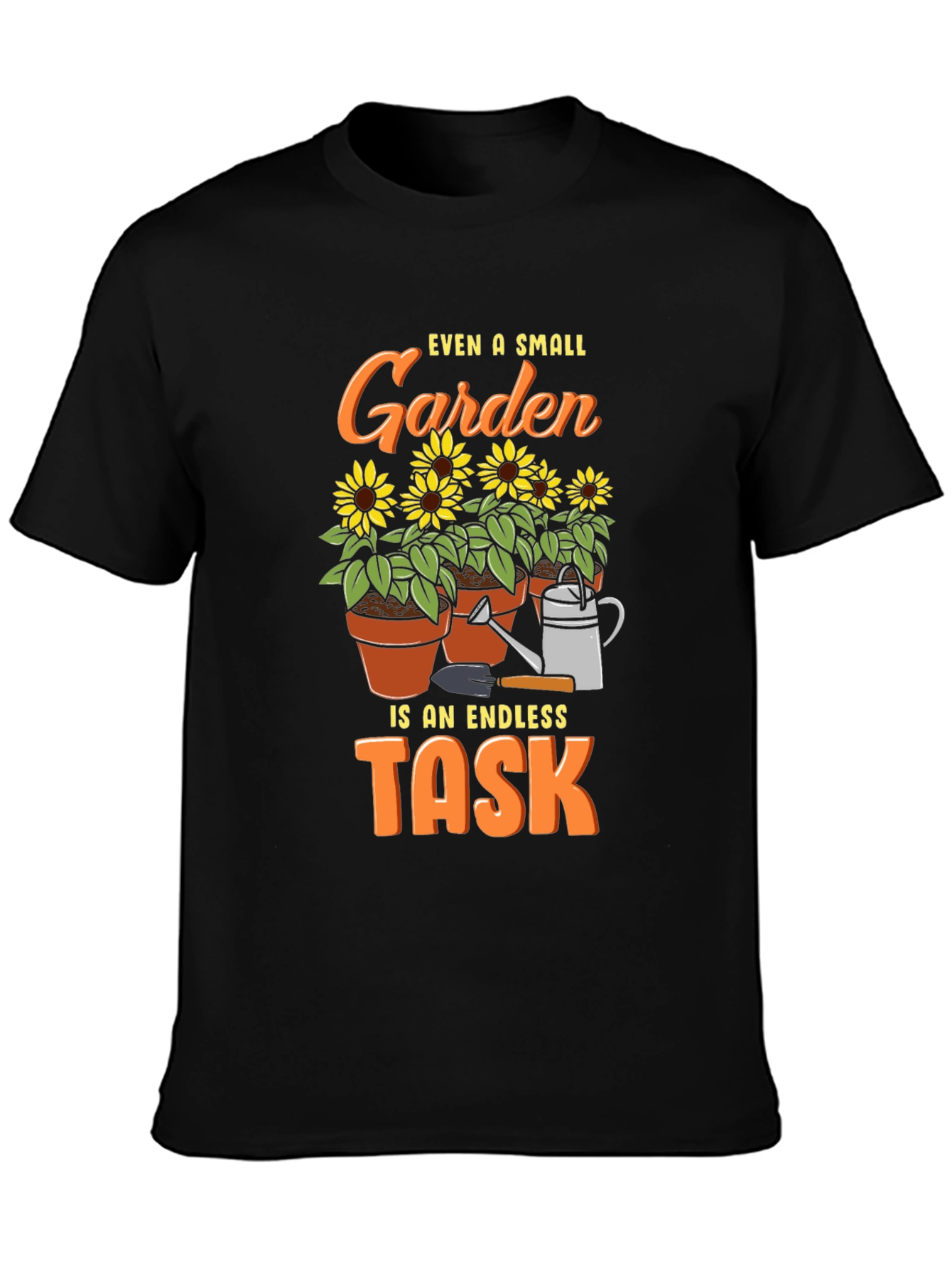 Gardening Task T-Shirt - Small Garden Endless Task