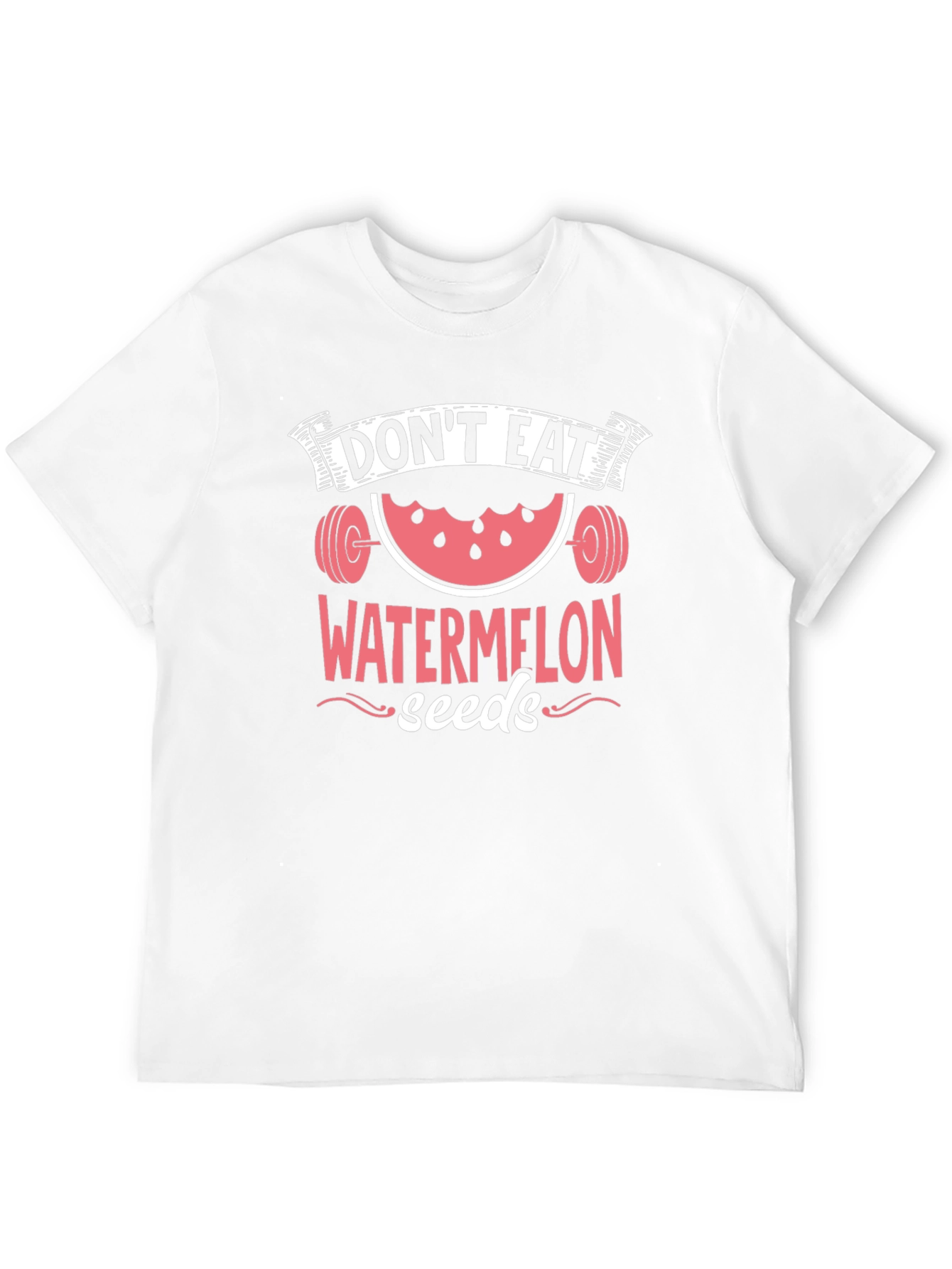 Dont Eat Watermelon Seeds Funny Workout Shirt