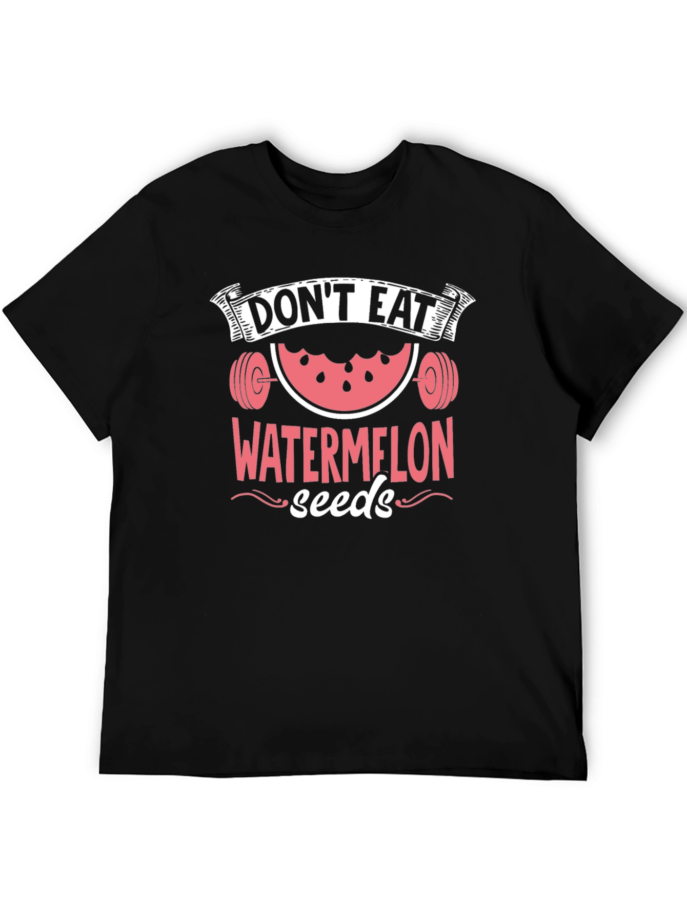 Dont Eat Watermelon Seeds Funny Workout Shirt