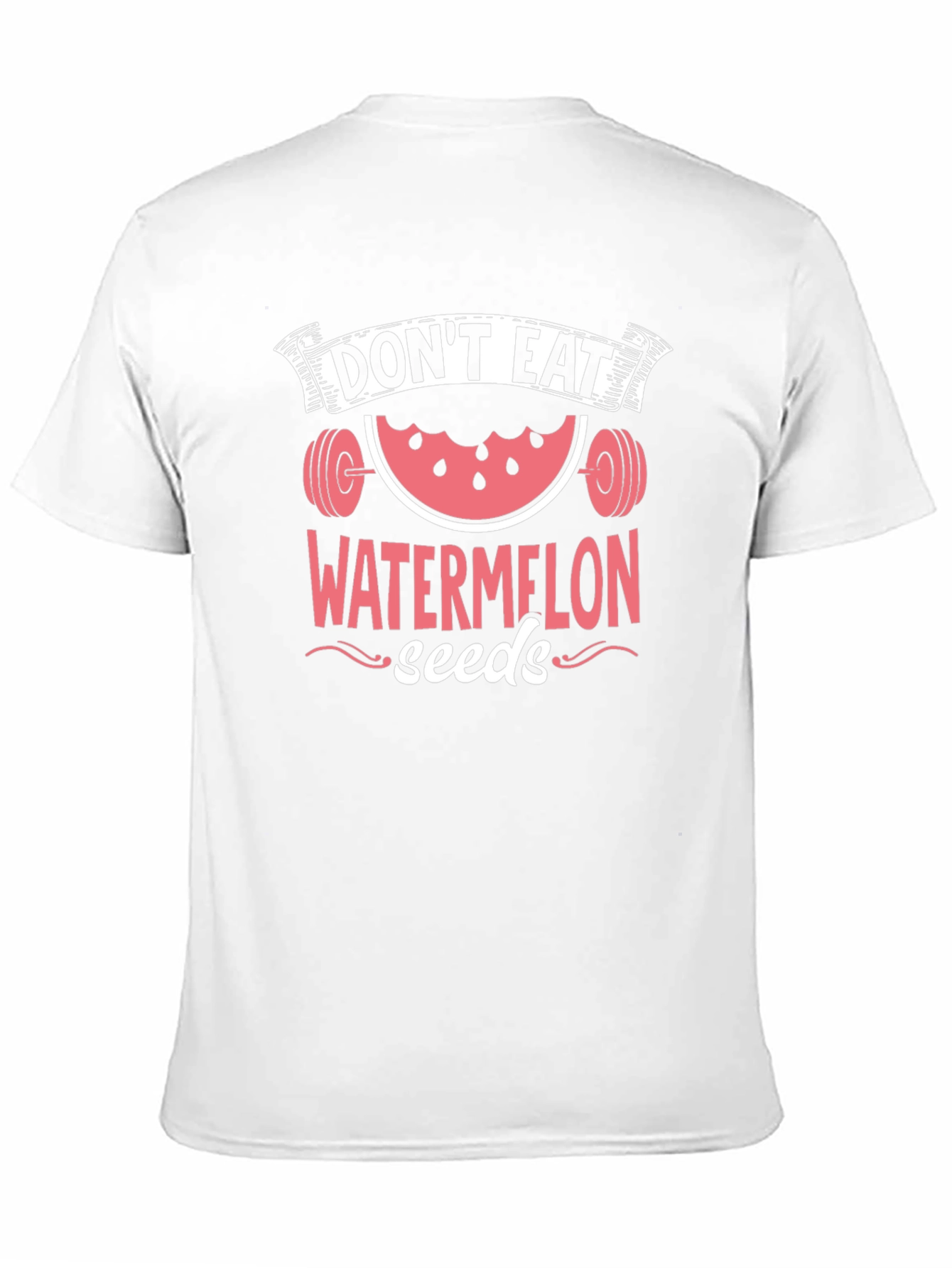Dont Eat Watermelon Seeds Funny Workout Shirt