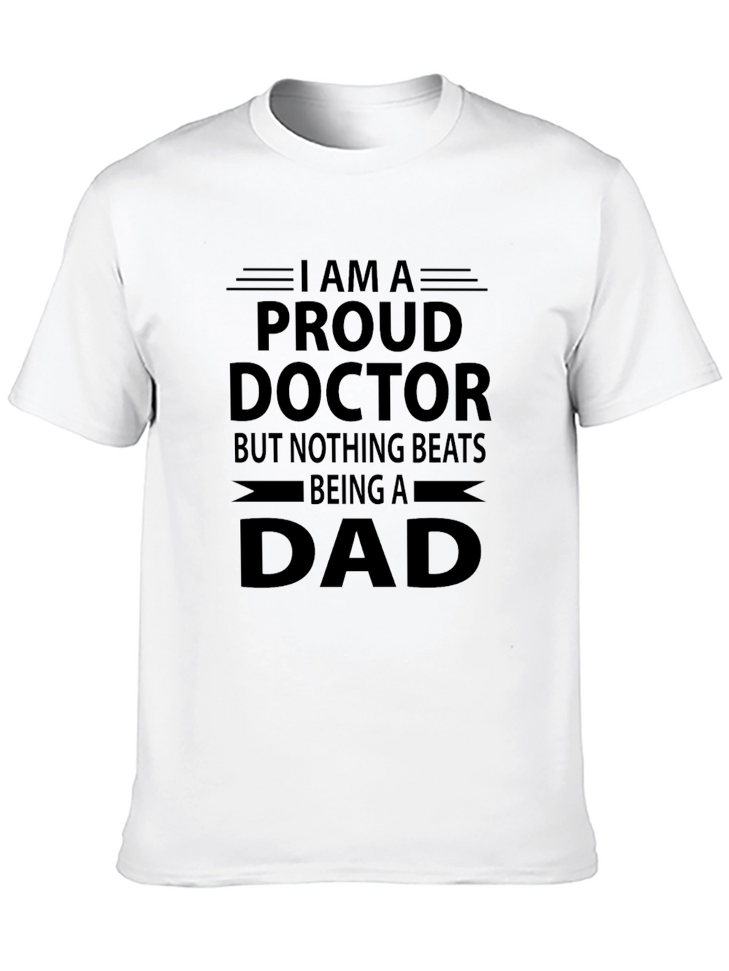 Proud Doctor Dad Black T-Shirt