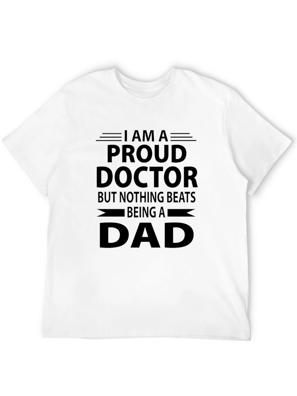 Proud Doctor Dad Black T-Shirt