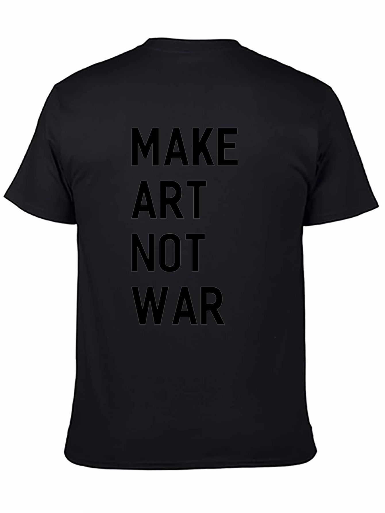 Make Art Not War T-Shirt - Black Casual Tee