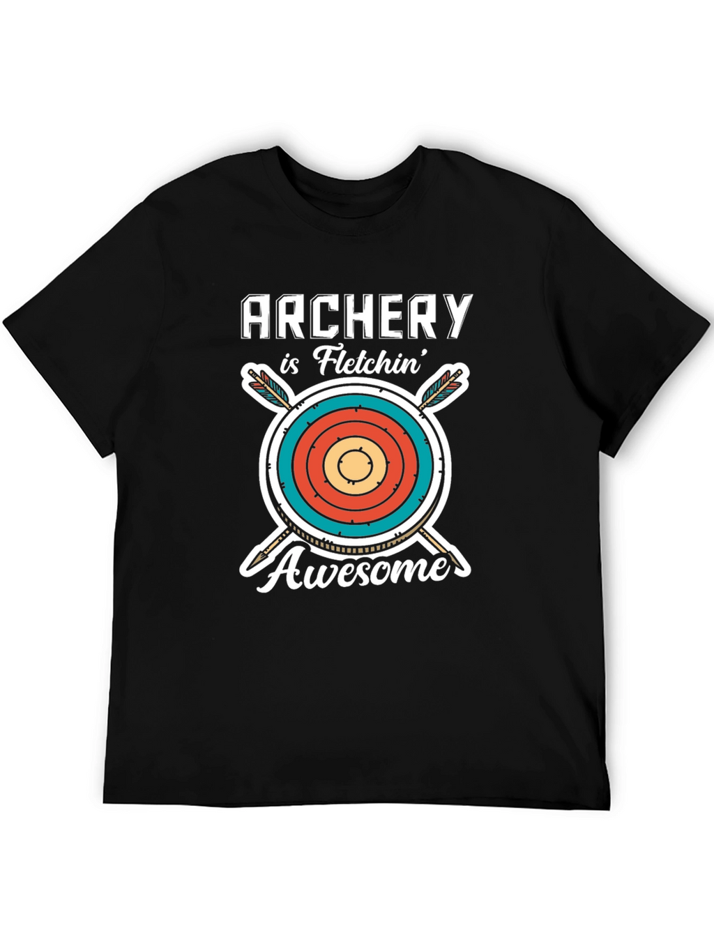 Archery is Fletchin Awesome T-Shirt