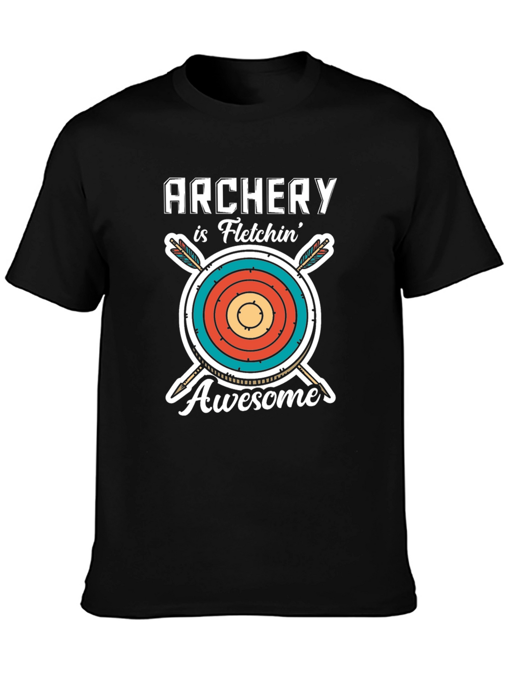 Archery is Fletchin Awesome T-Shirt