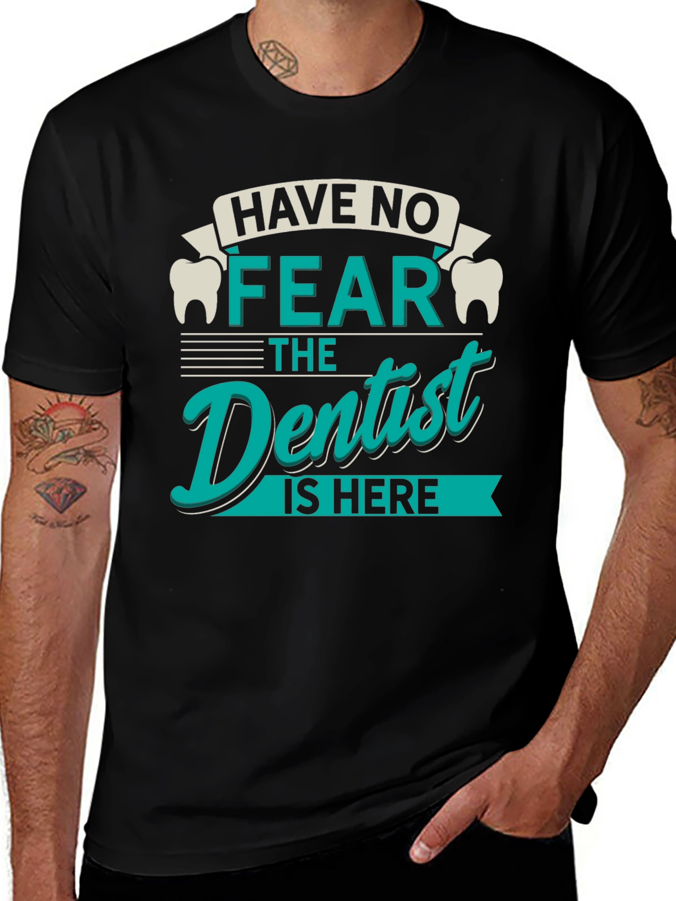 Have No Fear Dentist T-Shirt