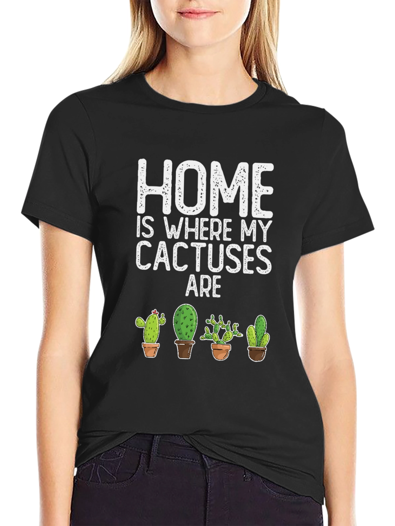 Home is Where My Cactuses Are - Graphic T-Shirt