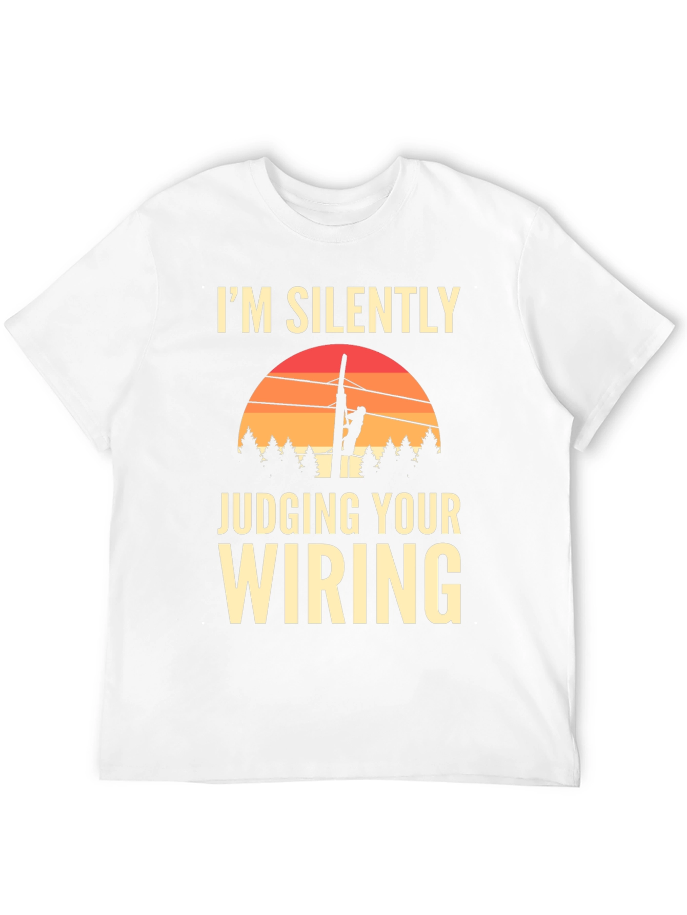 Im Silently Judging Your Wiring Graphic T-Shirt
