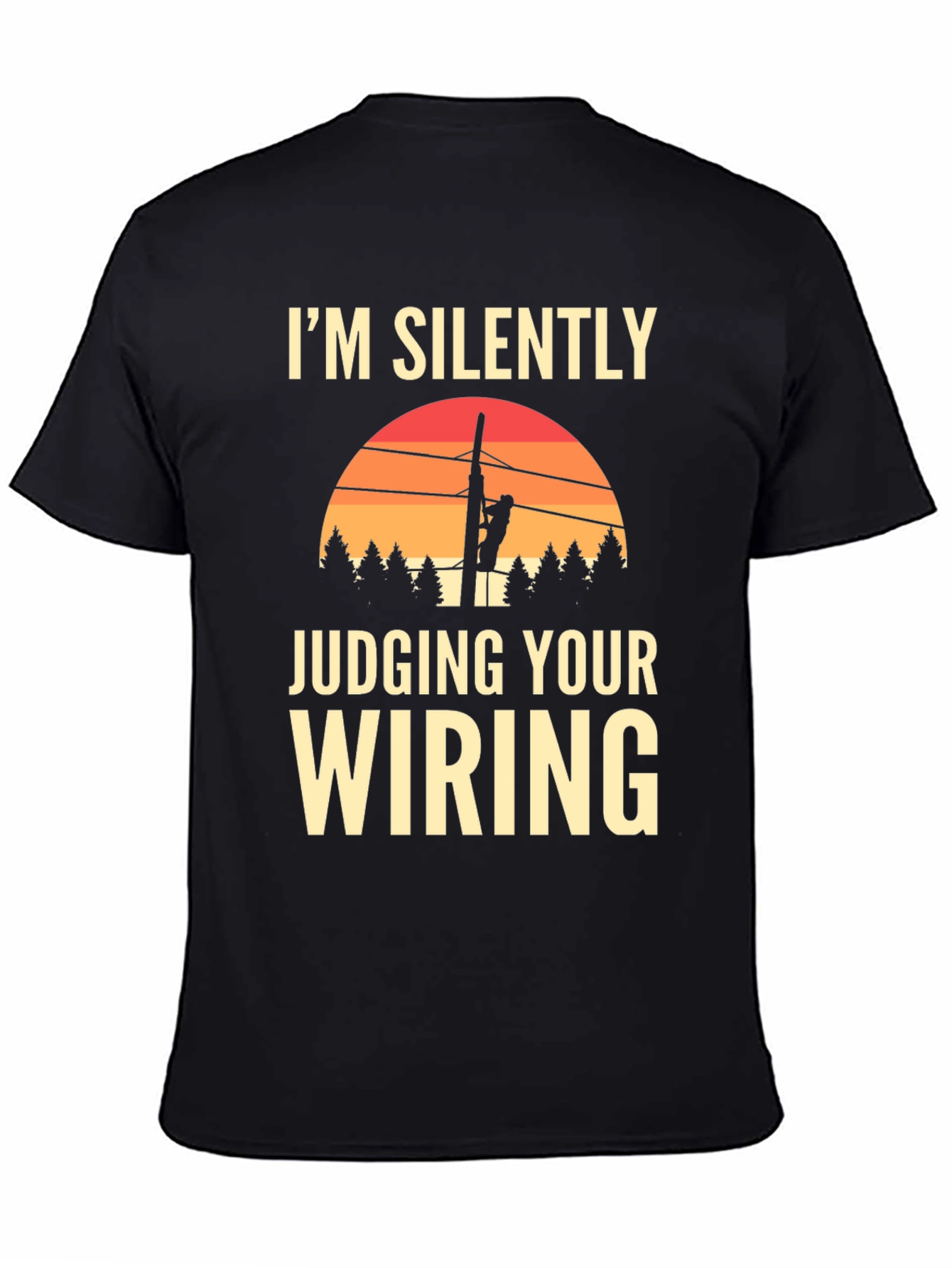 Im Silently Judging Your Wiring Graphic T-Shirt