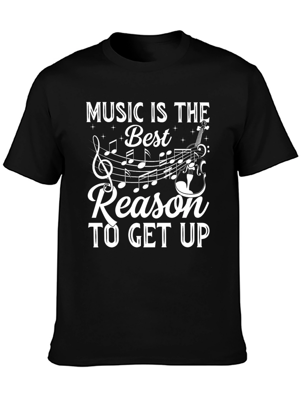 Music is The Best Reason T-Shirt