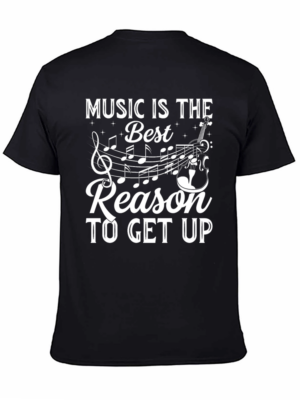 Music is The Best Reason T-Shirt