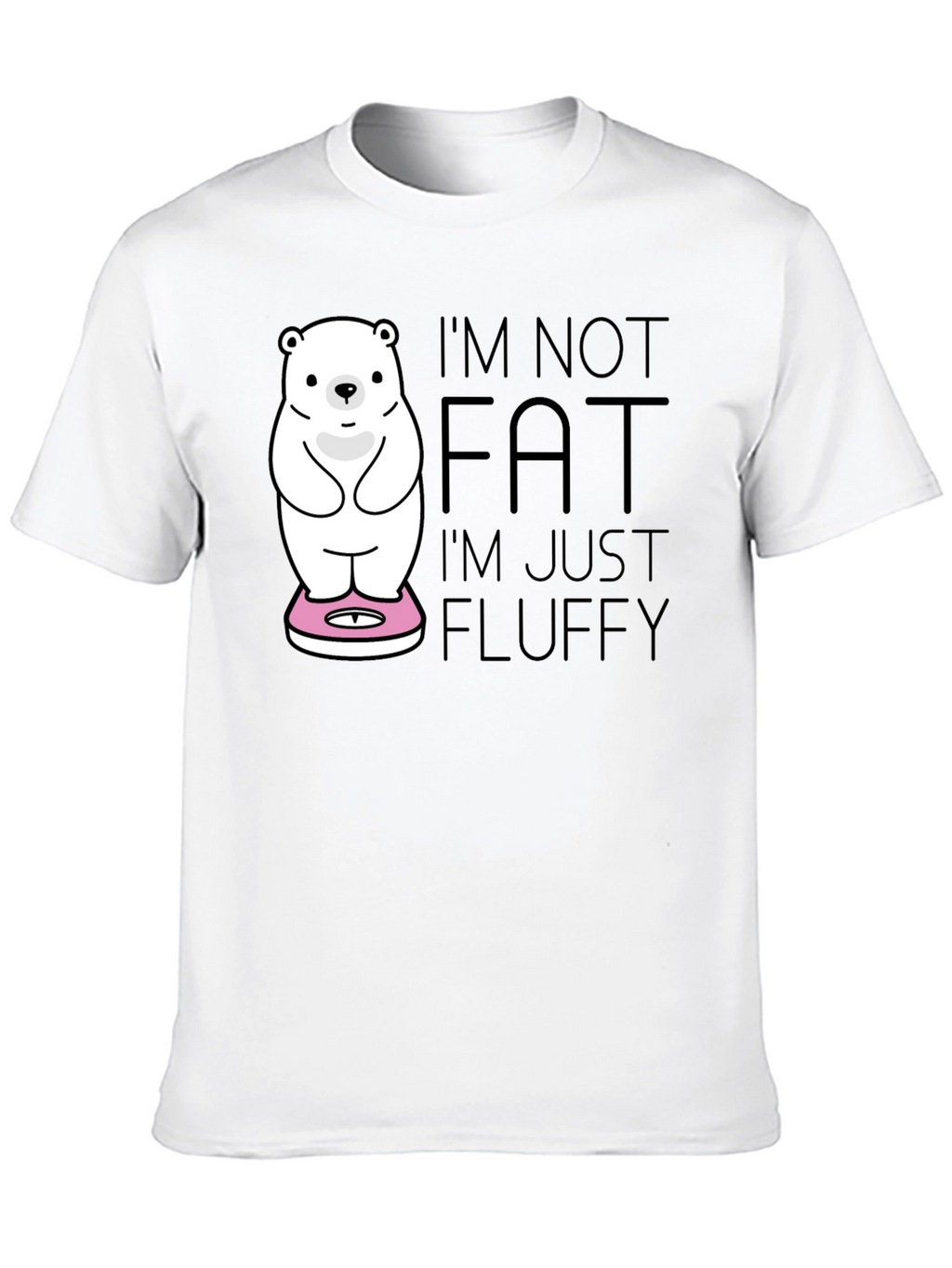 Im Not Fat Im Fluffy T-Shirt