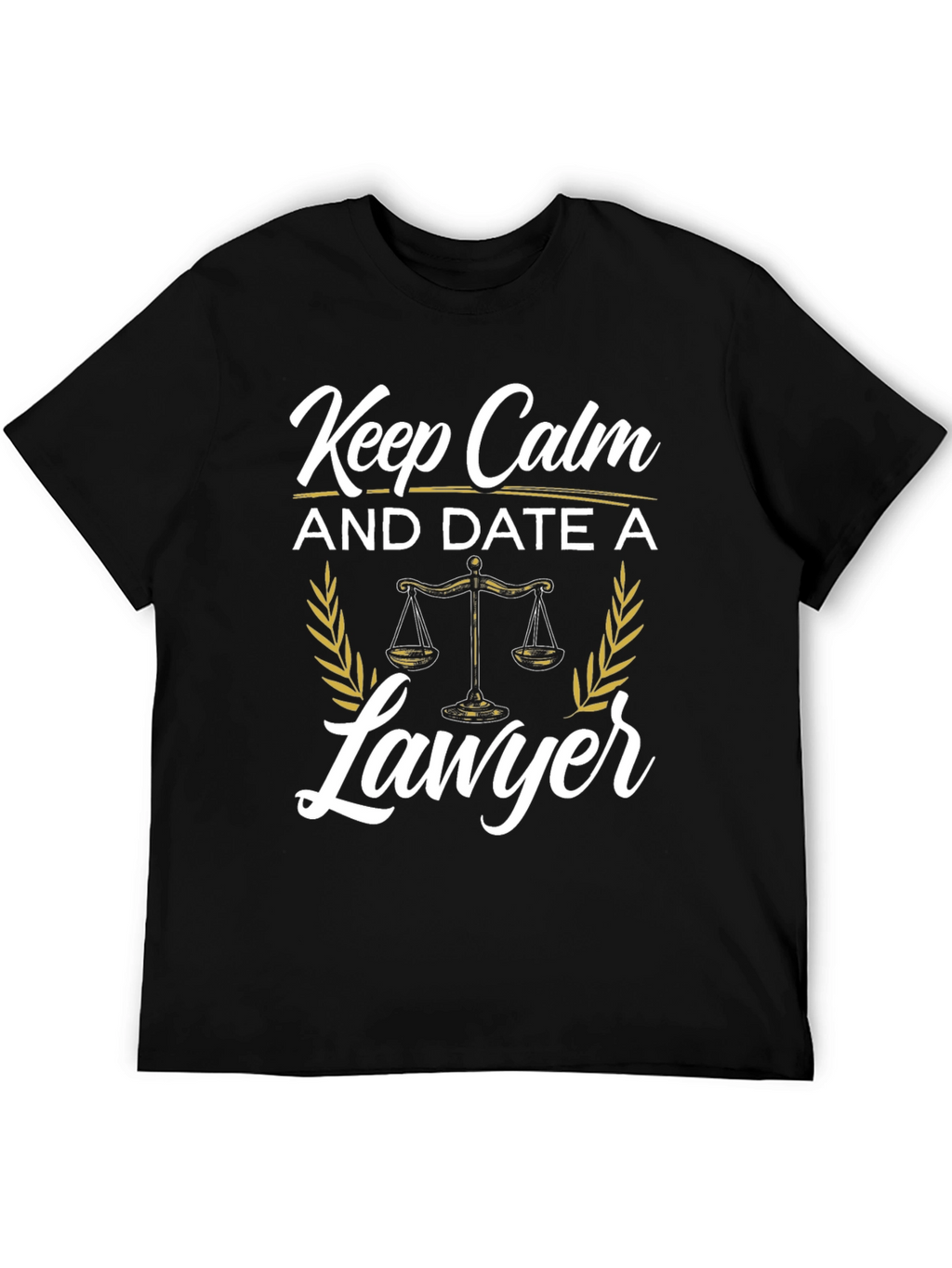 Keep Calm and Date a Lawyer T-Shirt