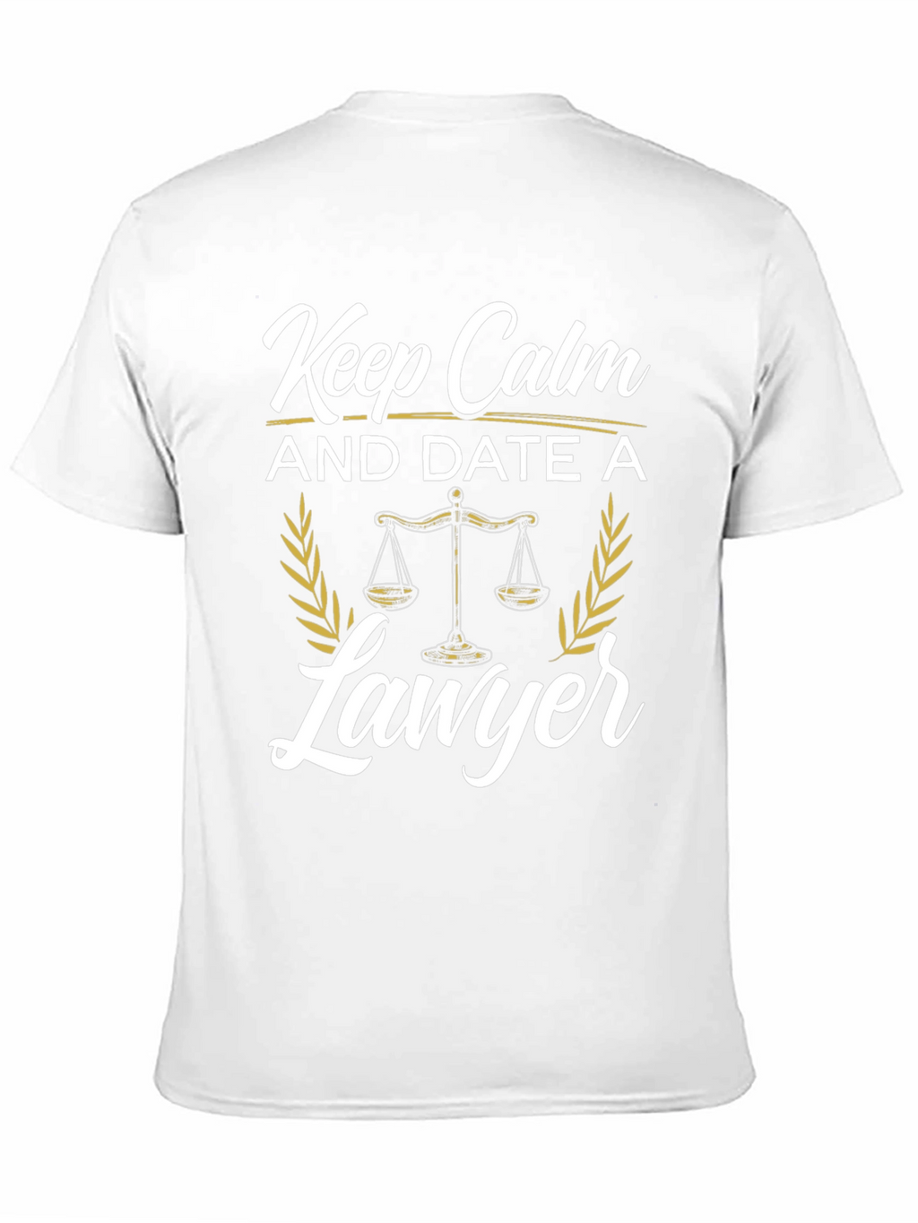 Keep Calm and Date a Lawyer T-Shirt