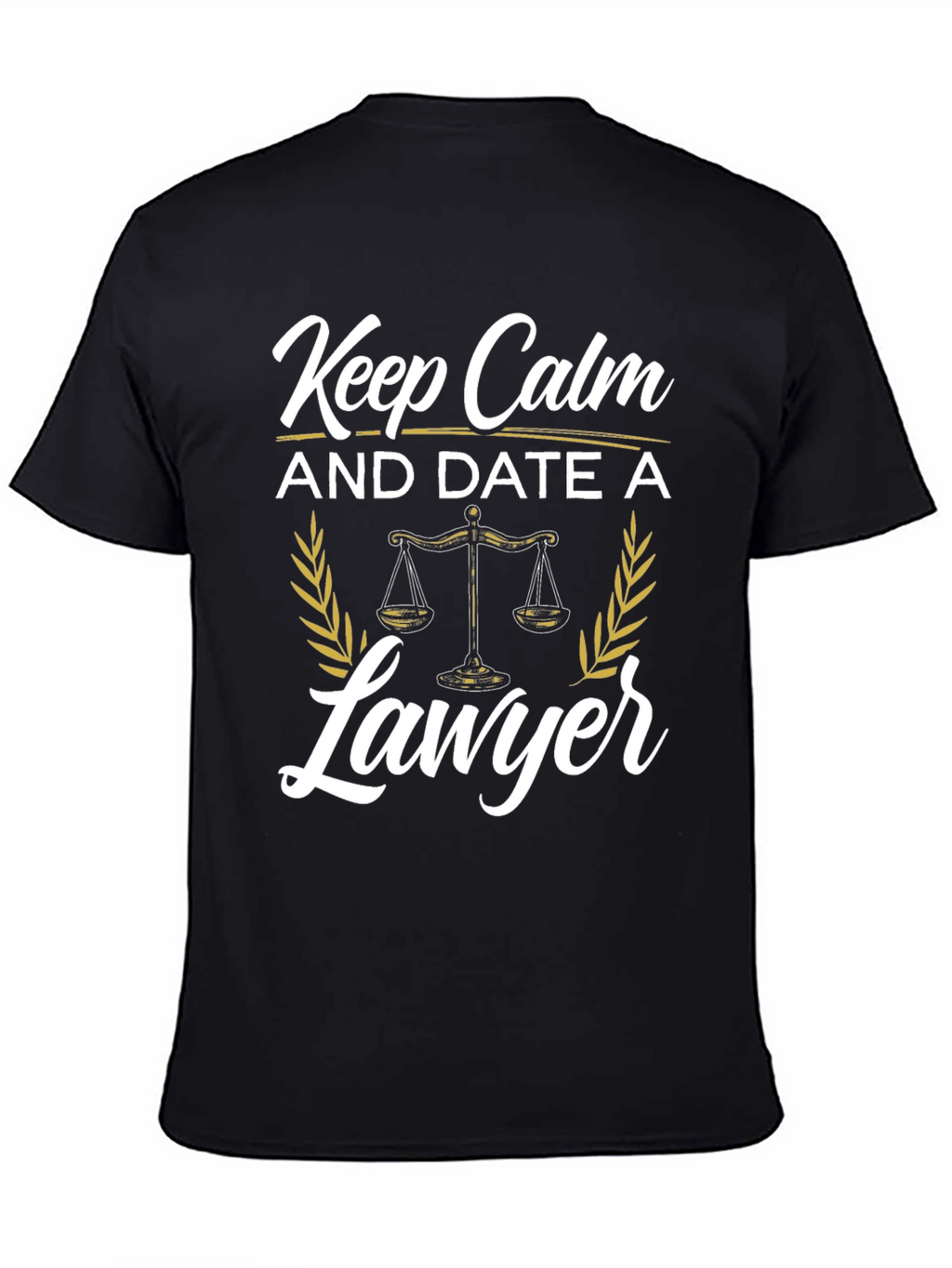 Keep Calm and Date a Lawyer T-Shirt