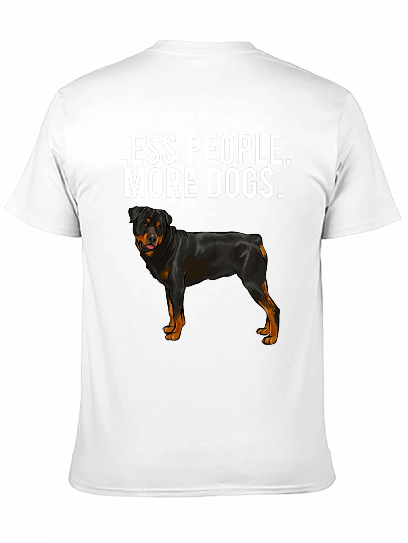 Less People More Dogs Rottweiler T-Shirt