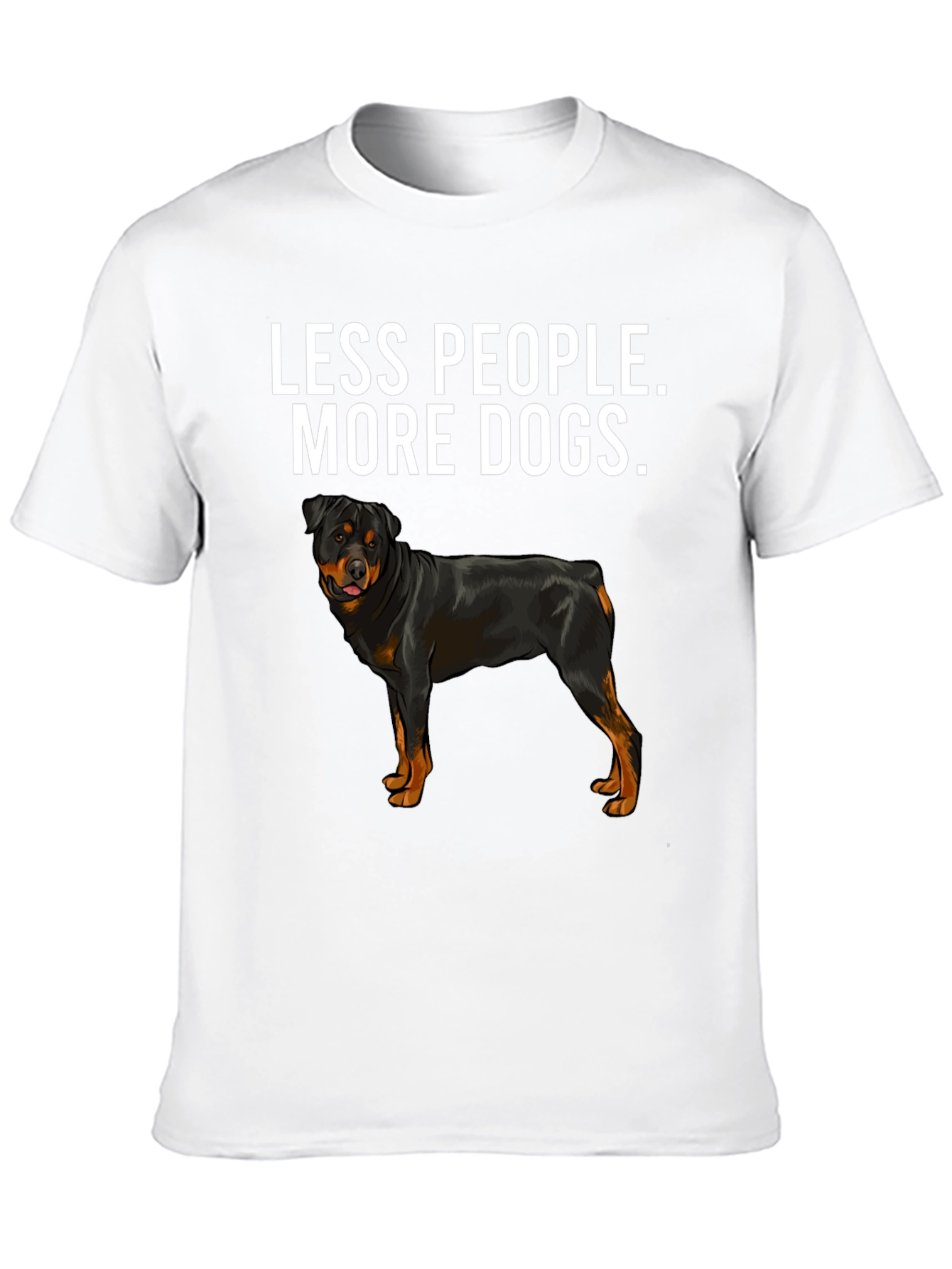Less People More Dogs Rottweiler T-Shirt