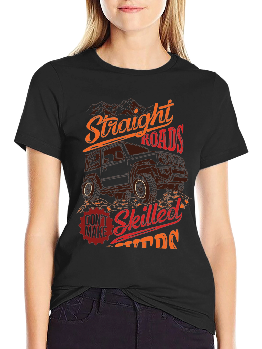 Off-Road Adventure T-Shirt: Straight Roads Skilled Drivers