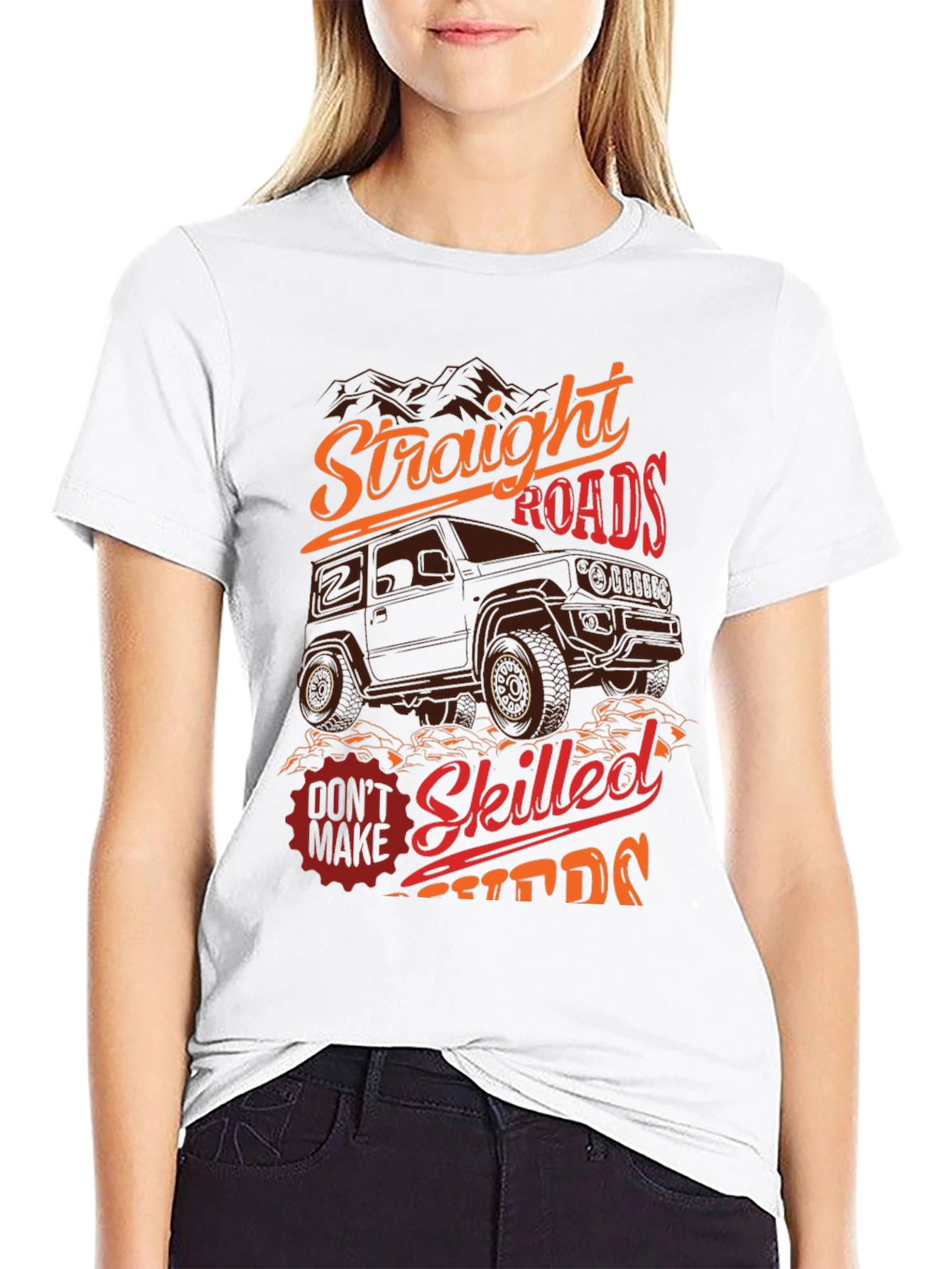 Off-Road Adventure T-Shirt: Straight Roads Skilled Drivers