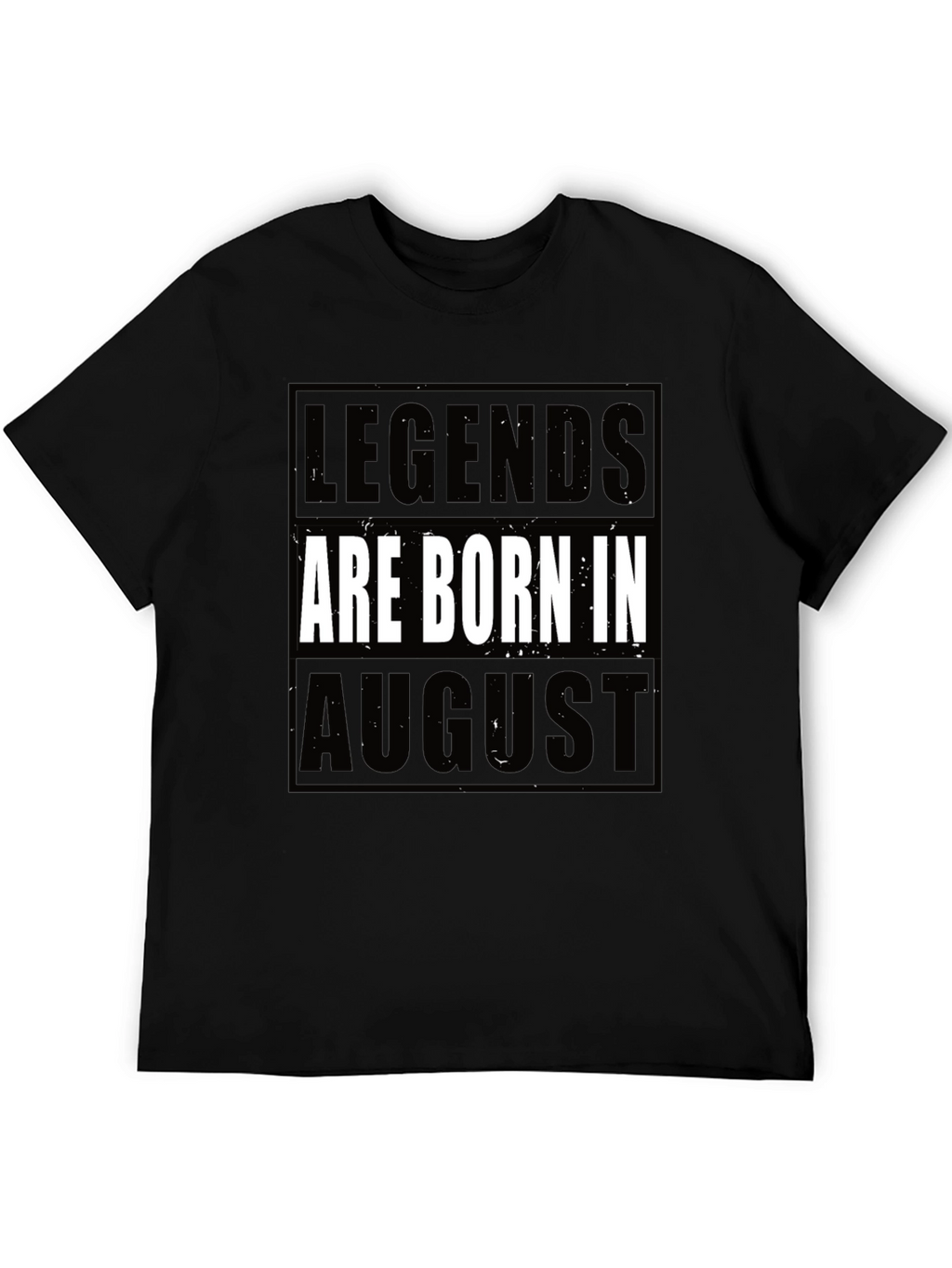 Legends Are Born in August Black T-Shirt
