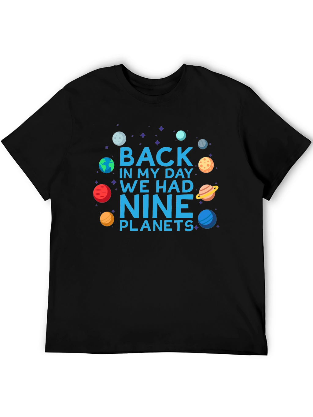 Back in My Day Nine Planets T-Shirt