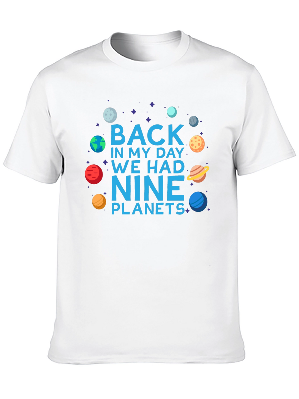 Back in My Day Nine Planets T-Shirt