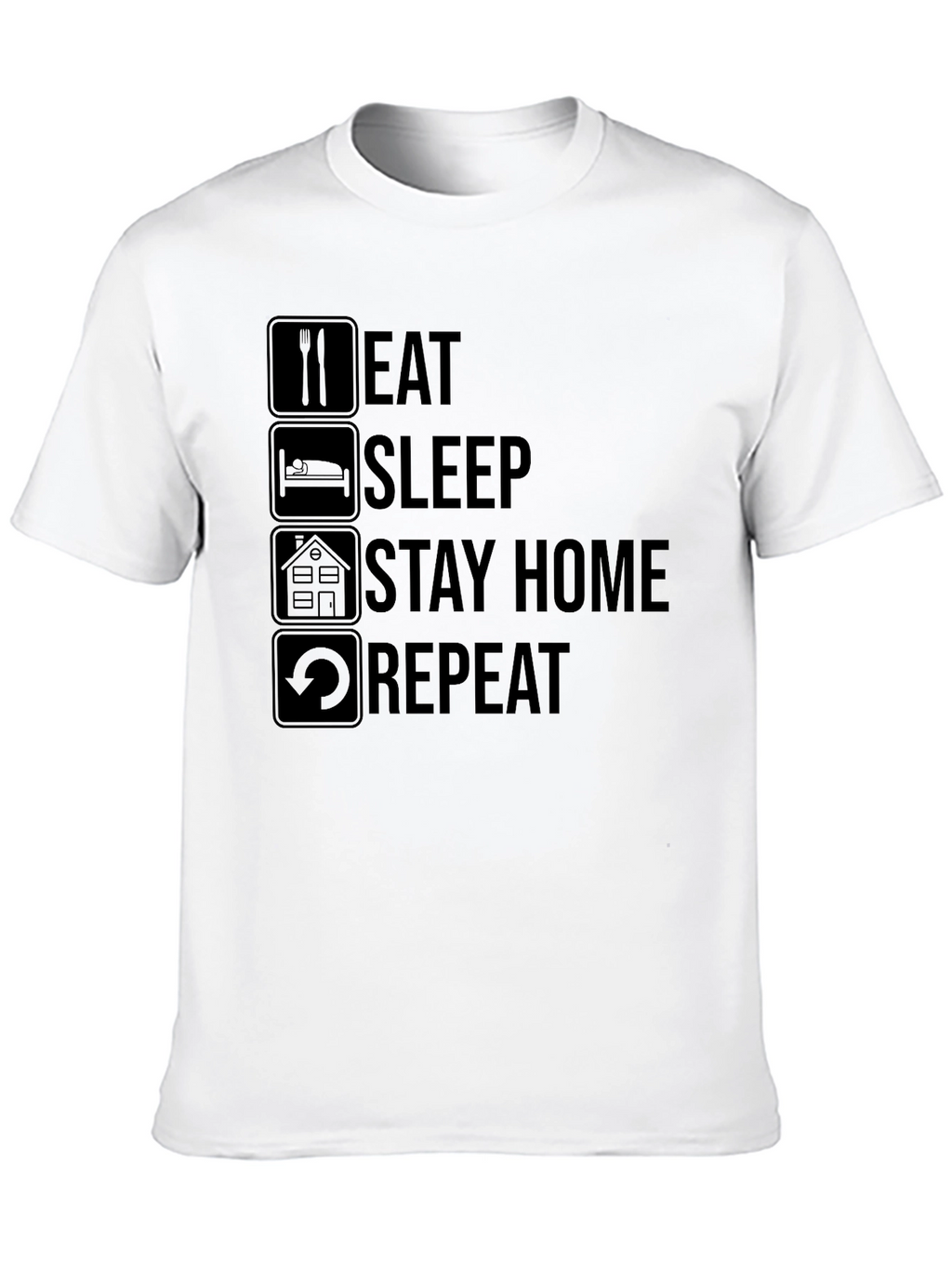 Eat Sleep Stay Home Repeat T-Shirt