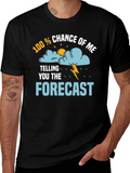 Funny Weather Forecast T-Shirt