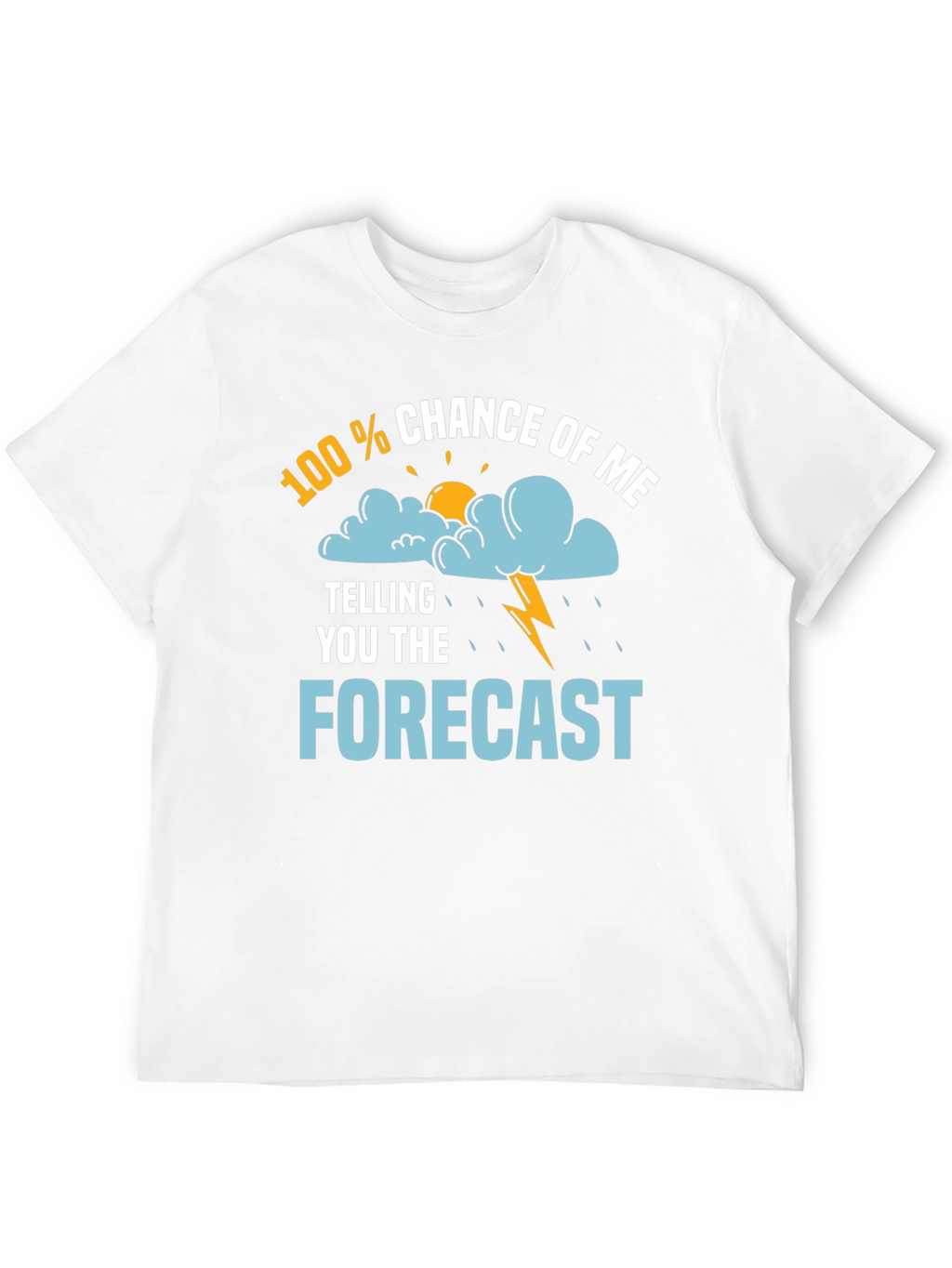 Funny Weather Forecast T-Shirt