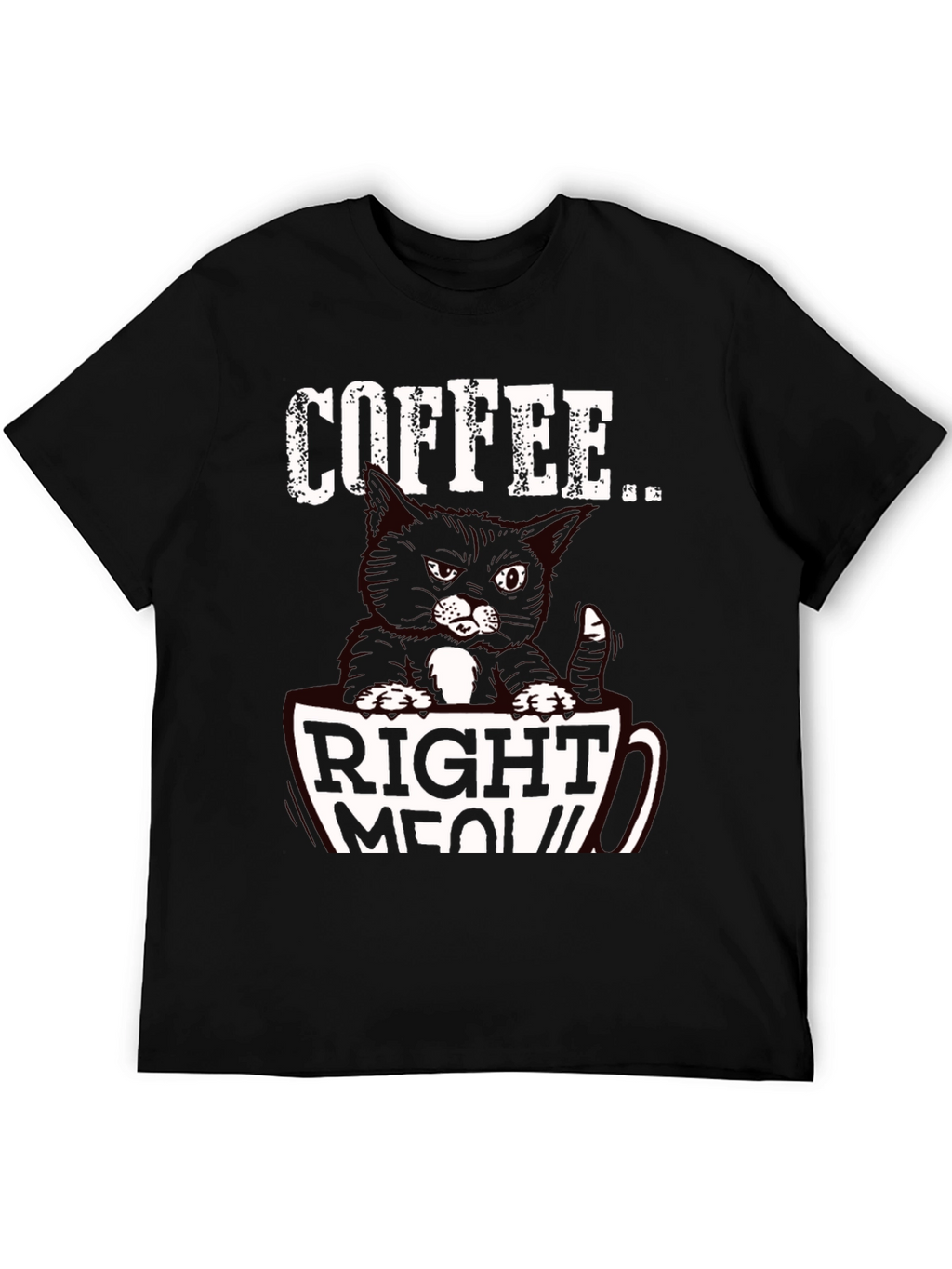 Coffee Right Meow T-Shirt
