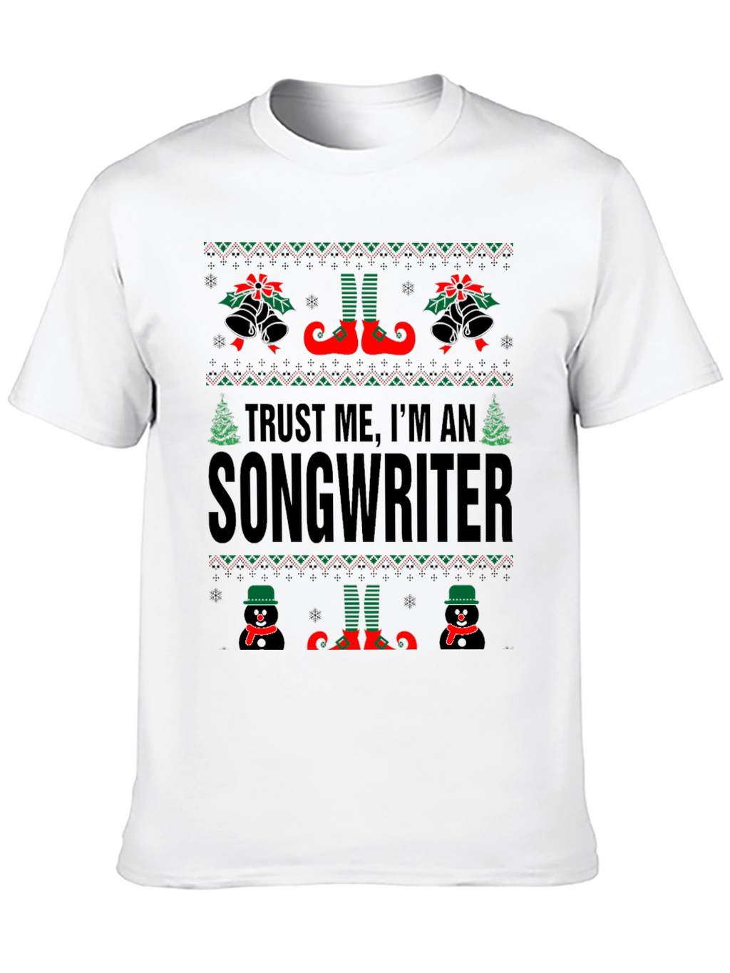 Trust Me Im A Songwriter Christmas T-Shirt