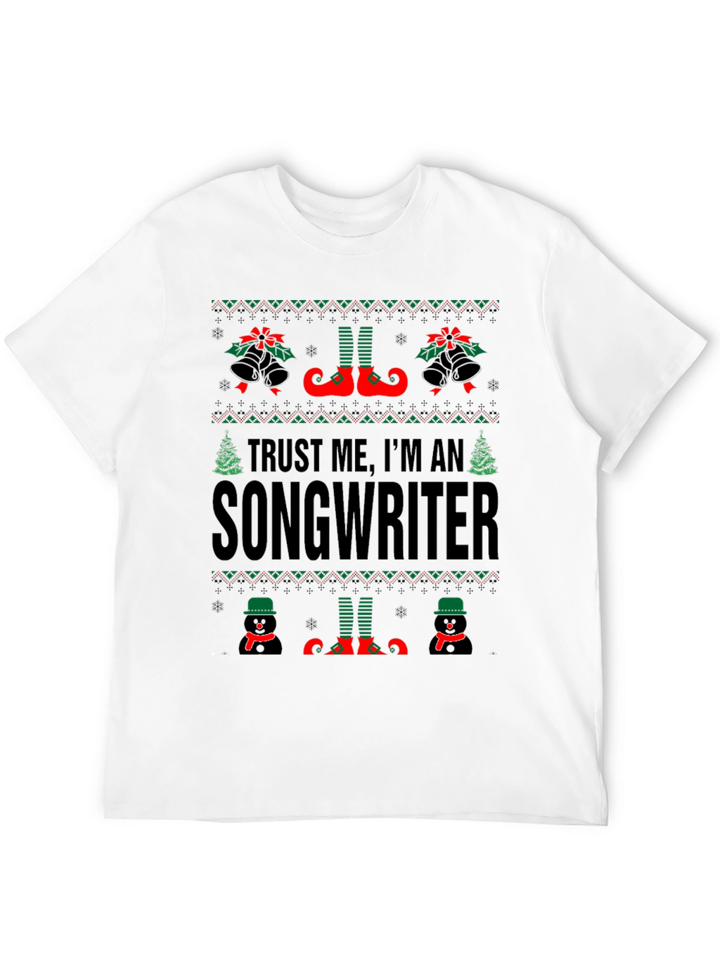 Trust Me Im A Songwriter Christmas T-Shirt