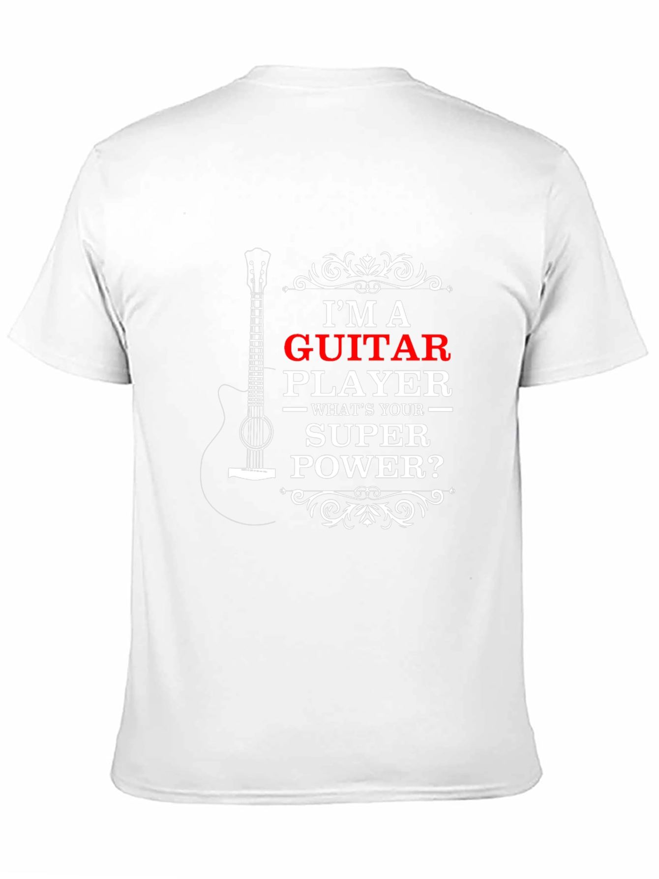Im a Guitar Player T-Shirt - Superpower Design