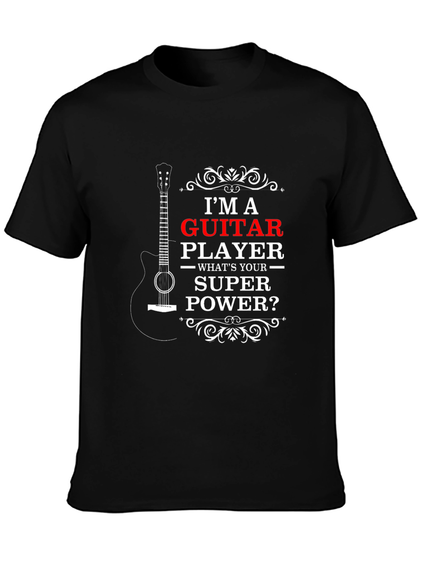 Im a Guitar Player T-Shirt - Superpower Design