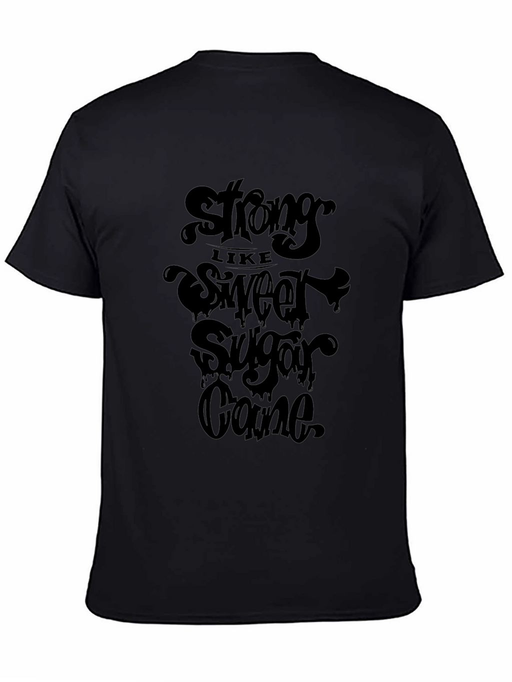 Strong Like Sweet Sugar Cane Graphic Tee