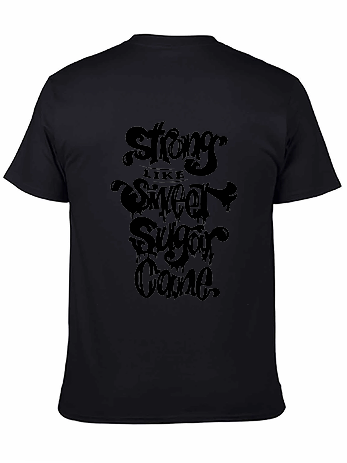 Strong Like Sweet Sugar Cane Graphic Tee