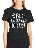 Be Awesome Today Graphic Tee - Black