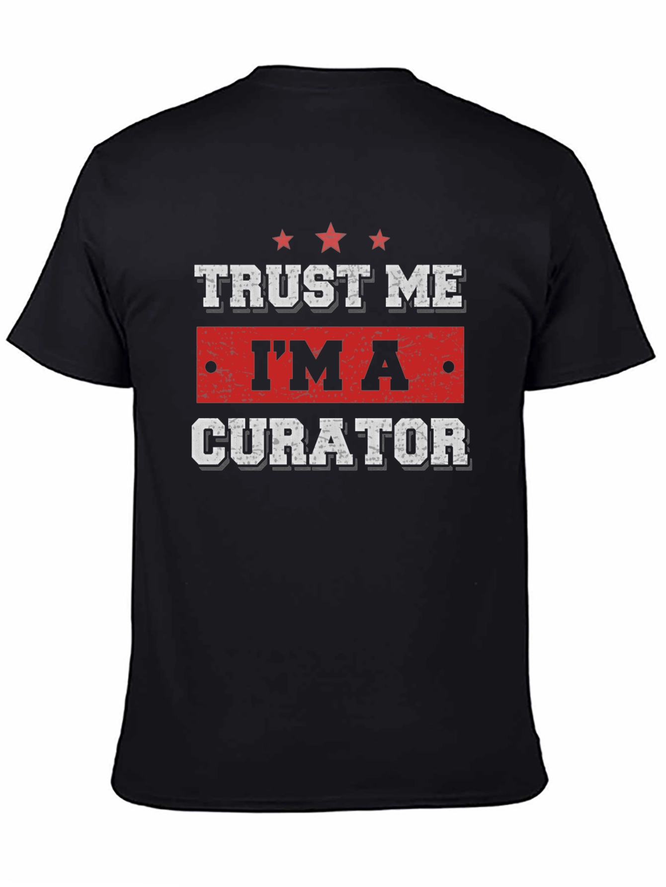 Trust Me Im A Curator Black T-Shirt