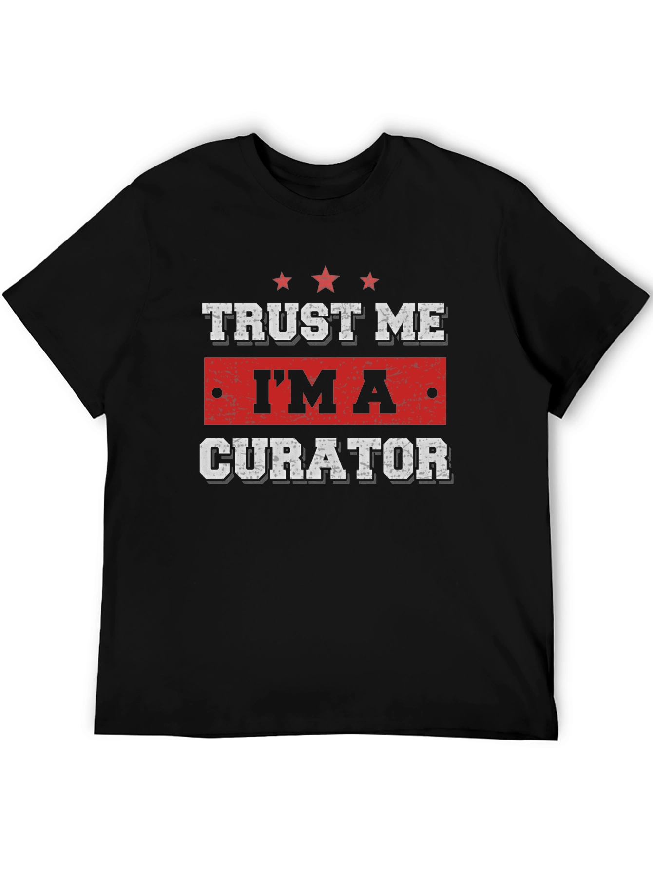 Trust Me Im A Curator Black T-Shirt