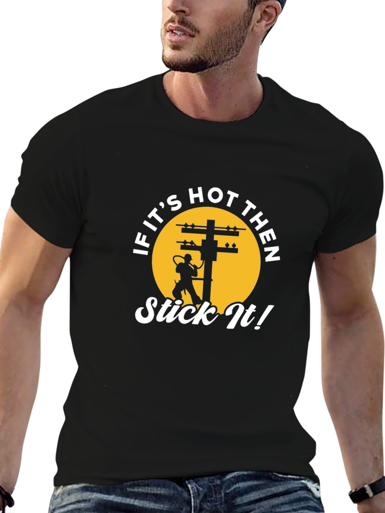 If Its Hot Then Stick It! Lineman T-Shirt