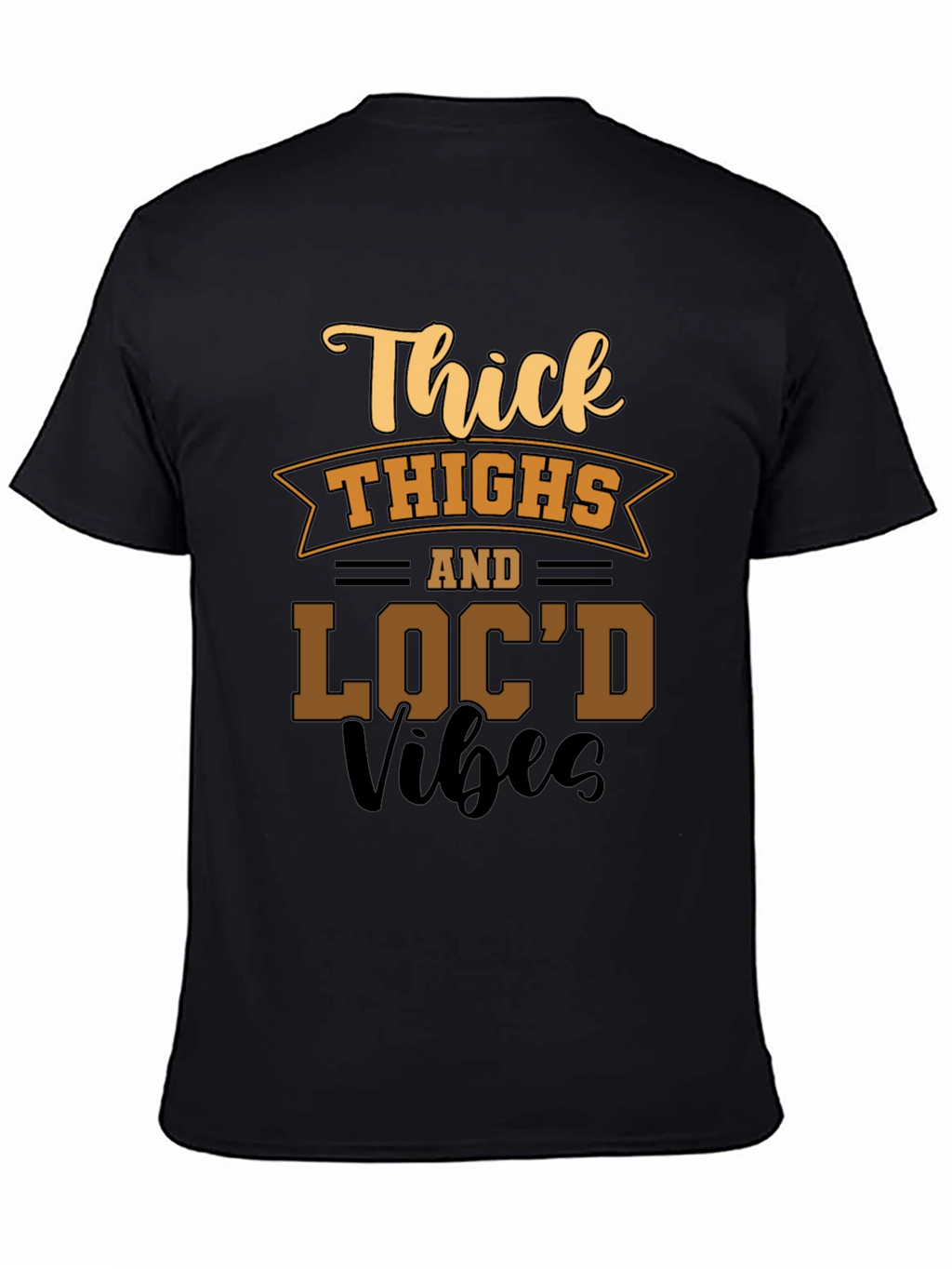 Thick Thighs and Locd Vibes Graphic Tee