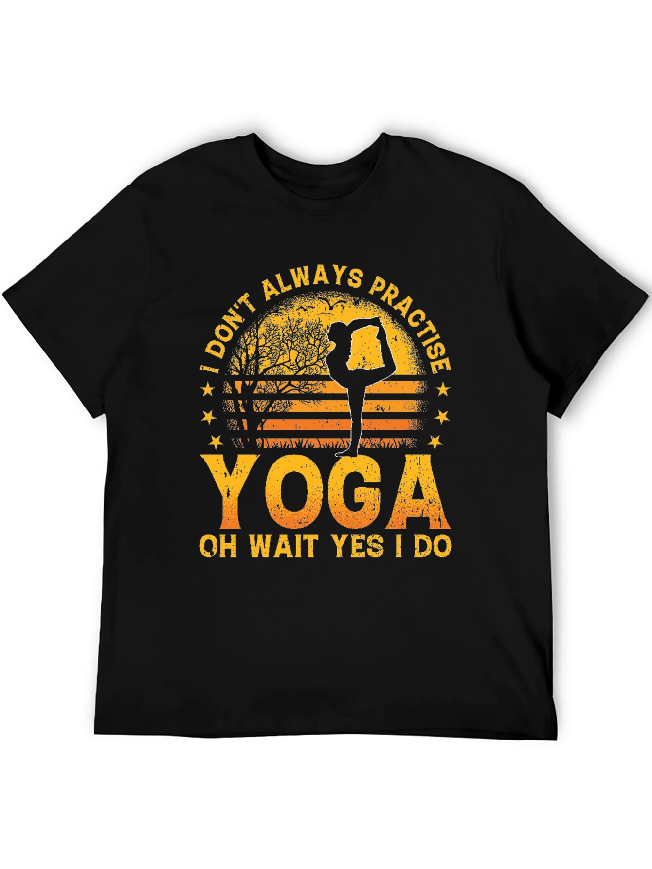 Yoga Lover Graphic Tee - I Dont Always Practise Yoga