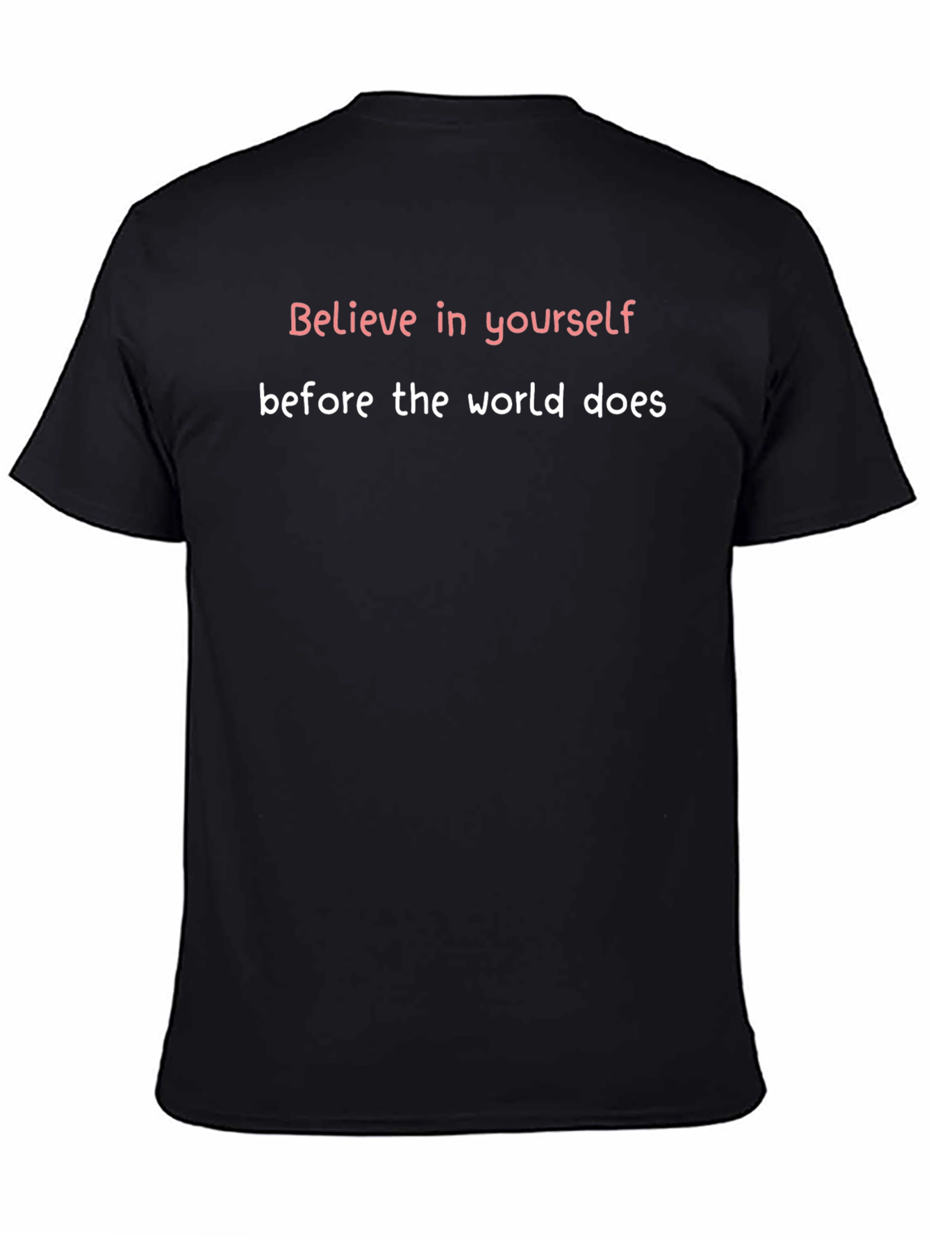 Believe In Yourself Graphic T-Shirt