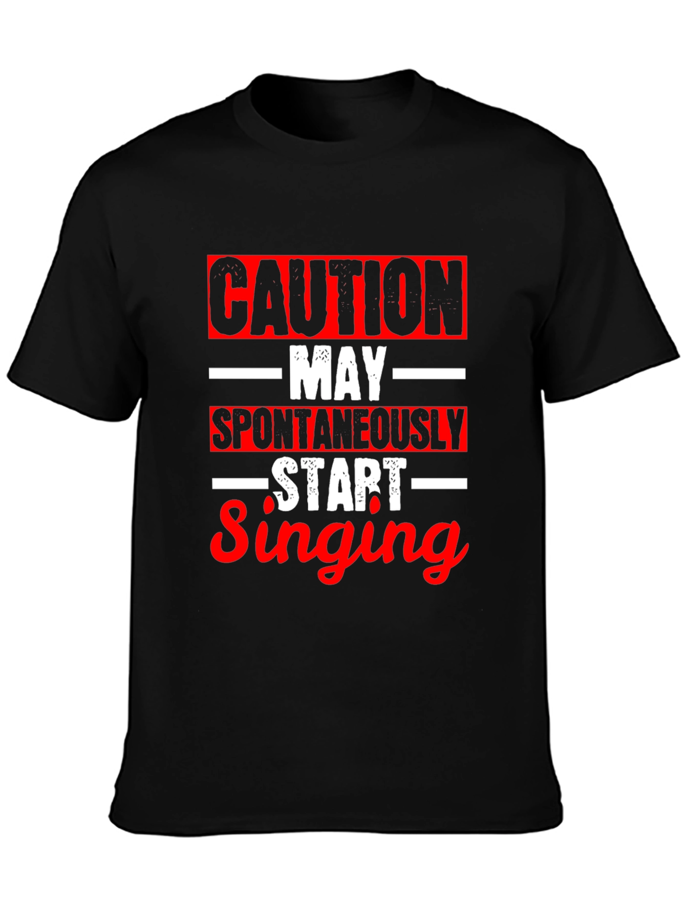 Caution May Spontaneously Start Singing T-Shirt
